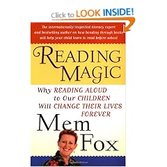 Reading Magic: Why Reading Aloud to Our Children Will Change Their Lives Forever (Harvest Original)