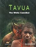 Tavua- The White Cannibal