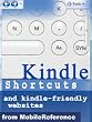 Kindle Shortcuts, Hidden Features, Kindle-Friendly Websites, Free eBooks & Email From Kindle: Concise User Guide for Kindle 2 (US & International), DX, 1, iPhone & iPod (Mobi  Manuals)