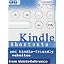 Kindle Shortcuts, Hidden Features, Kindle-Friendly Websites, Free eBooks & Email From Kindle: Concise User Guide for Kindle 2 (US & International), DX, 1, iPhone & iPod (Mobi  Manuals)