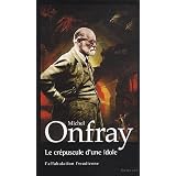 Le cr�puscule d'une idolepar Michel Onfray