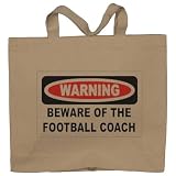WARNING BEWARE OF THE FOOTBALL COACH Totebag (Cotton Tote / Bag)