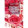 Vivre votre Feng Shui au quotidien
