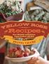 Yellow Rose Recipes, Over 120 Quick and Delicious Vegan Creations with Kick