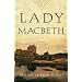 Lady Macbeth: A Novel