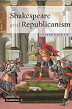 Shakespeare and republicanism