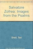 Salvatore Zofrea : images from the Psalms