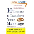 Ten Lessons to Transform Your Marriage: America's Love Lab Experts Share Their Strategies for Strengthening Your Relationship