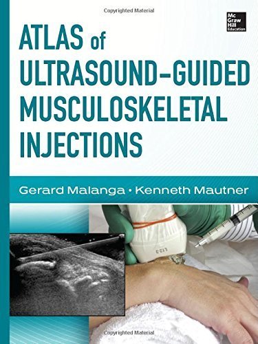 Atlas of Ultrasound-Guided Musculoskeletal Injections (Atlas Series) by Malanga (2014-04-01)