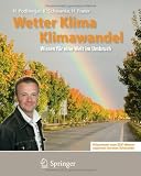 Wetter, Klima, Klimawandel: Wissen f&uuml;r eine Welt im Umbruch - Nadja Podbregar, Karsten Schwanke, Harald Frater