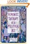 Feminist Therapy As a Political Act
