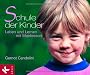 Schule der Kinder: Leben und Lernen mit Montessori