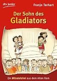 Der Sohn des Gladiators: Ein Mitratekrimi aus dem Alten Rom - Franjo Terhart