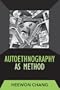 Autoethnography as Method (Developing Qualitative Inquiry)
