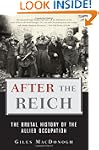 After the Reich: The Brutal History O...