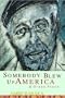 Somebody Blew Up America & Other Poems