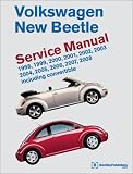 Volkswagen New Beetle: Service Manual : 1998, 1999, 2000, 2001, 2002, 2003, 2004, 2005, 2006, 2007, 2008, Including Convertible