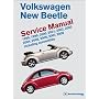 Volkswagen New Beetle: Service Manual : 1998, 1999, 2000, 2001, 2002, 2003, 2004, 2005, 2006, 2007, 2008, Including Convertible