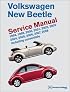 Volkswagen New Beetle: Service Manual : 1998, 1999, 2000, 2001, 2002, 2003, 2004, 2005, 2006, 2007, 2008, Including Convertible