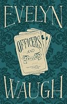 Officers and Gentlemen (Sword of Honor Trilogy) Officers and Gentlemen (Sword of Honor Trilogy)