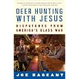 Deer Hunting with Jesus: Dispatches from America's Class War