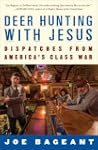 Deer Hunting with Jesus: Dispatches f...