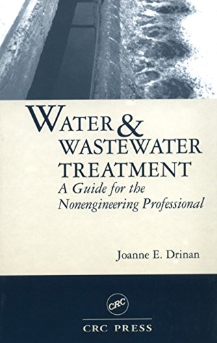 Water and Wastewater Treatment: A Guide for the Nonengineering Professional