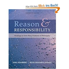 Reason and Responsibility: Readings in Some Basic Problems of Philosophy