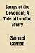 Songs of the Covenant; A Tale of London Jewry