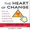The Heart of Change: Real-Life Stories of How People Change Their Organizations