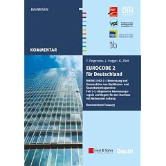 Eurocode 2 f�r Deutschland. Kommentierte Fassung.: DIN EN 1992-1-1 Bemessung und Konstruktion von Stahlbeton- und Spannbetontragwerken - Teil 1-1 ... HERAUSGEGEBEN VON: BVPI, DBV, ISB, VBI
