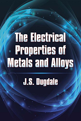 the electrical properties of metals and alloys dover books on physics