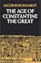 The Age of Constantine the Great