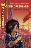 Take Back Plenty (SF Masterworks)