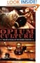 Opium Culture: The Art and Ritual of the Chinese Tradition