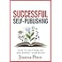 Successful Self-Publishing: How to self-publish and market your book in ebook and print