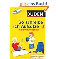 Duden - So schreibe ich Aufs�tze in der Grundschule: Einfache Strategien f�r bessere Texte
