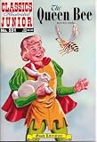 The Queen Bee (Classics Illustrated Junior, Volume 551)