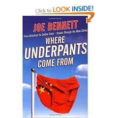 Where Underpants Come from: From Checkout to Cotton Field - Travels Through the New China