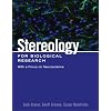 Stereology for Biological Research with a Focus on Neuroscience