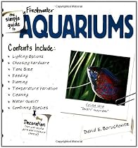 The Simple Guide to Freshwater Aquarium