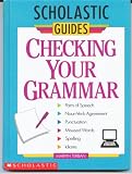Checking Your Grammar (Scholastic Guides)