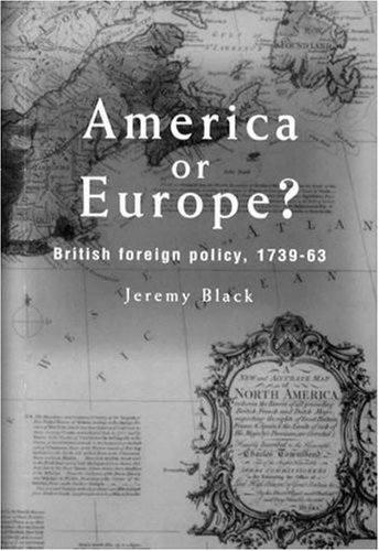 America Or Europe?: British Foreign Policy, 1739-63 On Sale