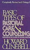 Basic Types of Pastoral Care and Counseling: Resources for the Ministry of Healing and Growth