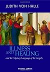 Illness and Healing: And the Mystery Language of the Gospels