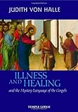 Illness and healing and the mystery language of the Gospels