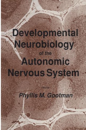 Developmental Neurobiology of the Autonomic Nervous System (Contemporary Neuroscience)