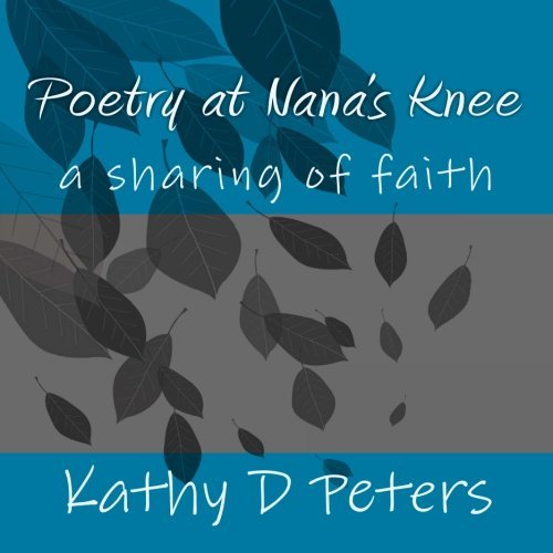 Poetry at Nana's Knee: a sharing of faith
