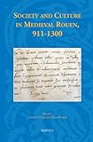 Society and Culture in Medieval Rouen, 911-1300