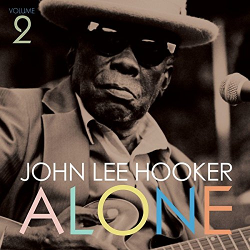 Album Art for Alone (Volume 2) by John Lee Hooker